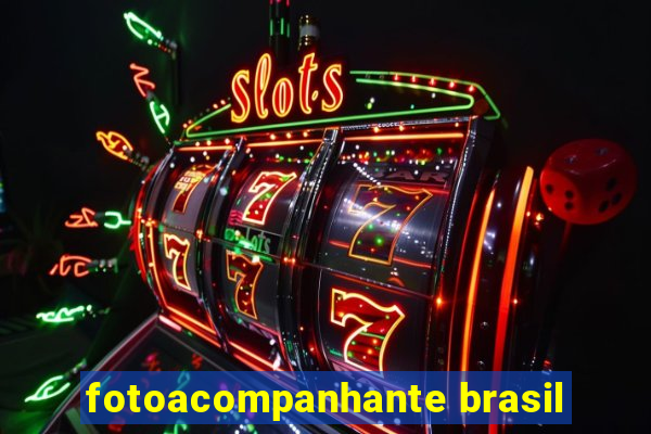 fotoacompanhante brasil